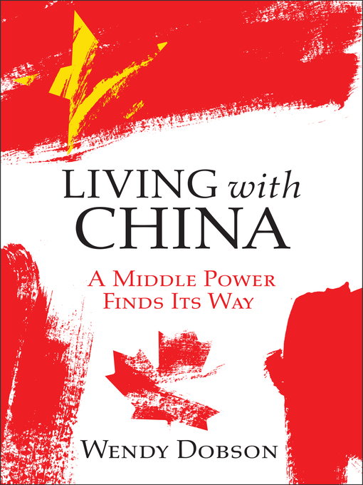 Title details for Living with China by Wendy Dobson - Wait list